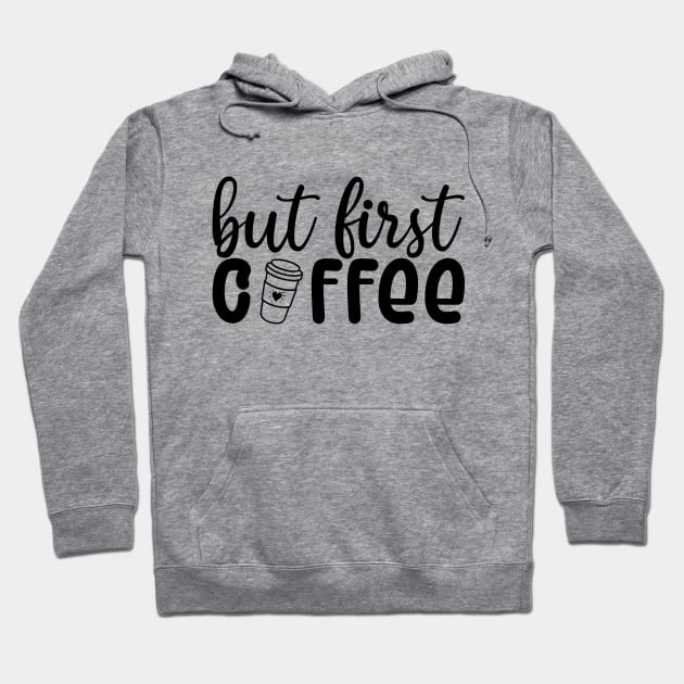 But First Coffee Hoodie by Zombie Girls Design